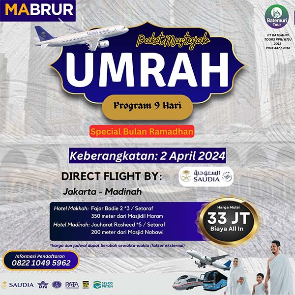 Umrah Ramadhan 1445 H, Paket 9 Hari, Batemuri Tour, Keberangkatan: 2 April 2024